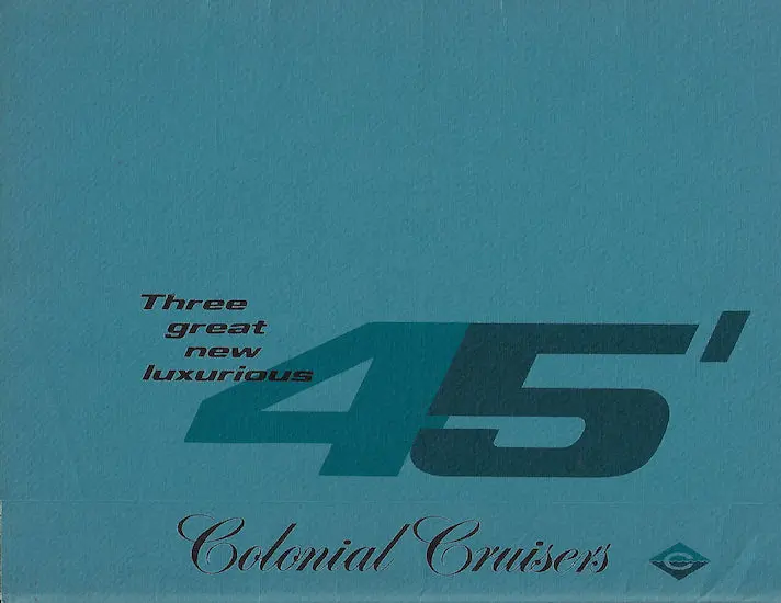 Colonial Cruisers 45-Foot Yacht Folder 1