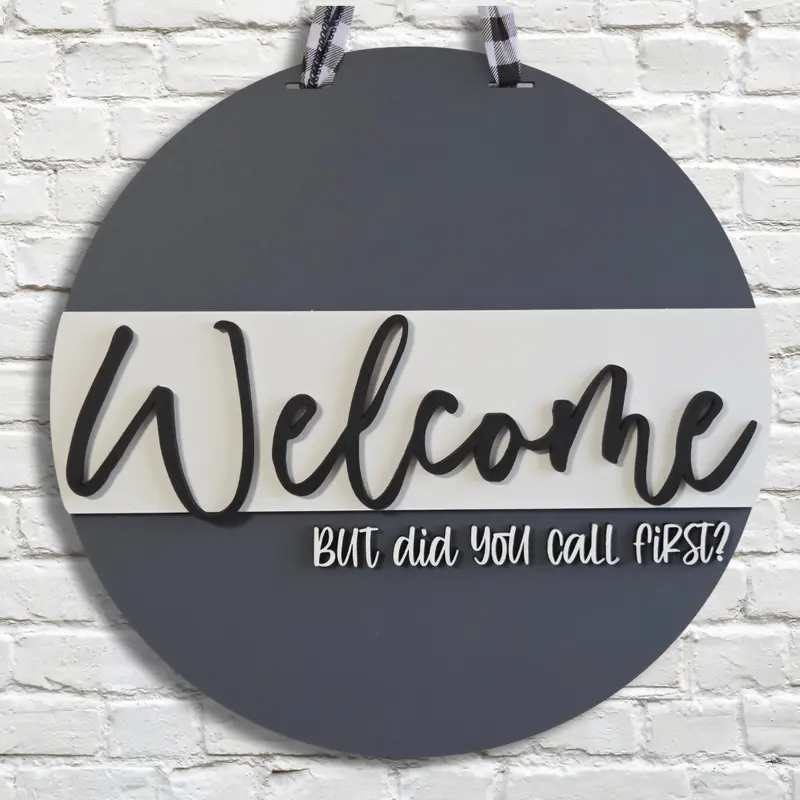 'Welcome—But Did You Call First?' Modern Door Hanger (16") 1